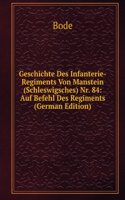 Geschichte Des Infanterie-Regiments Von Manstein (Schleswigsches) Nr. 84