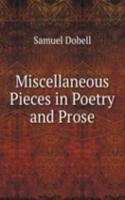 Miscellaneous Pieces in Poetry and Prose