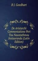 De Aristarchi Commentatione Peri Tou Naustathmou Instauranda (Latin Edition)