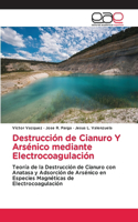 Destrucción de Cianuro Y Arsénico mediante Electrocoagulación