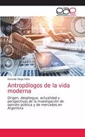 Antropólogos de la vida moderna