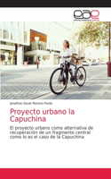 Proyecto urbano la Capuchina