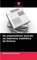 Os empréstimos lexicais na imprensa mediática do Kosovo