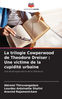 trilogie Cowperwood de Theodore Dreiser