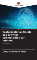 Réglementation fiscale des activités commerciales sur Internet