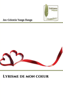 Lyrisme de mon coeur