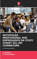 Satisfação Profissional DOS Empregados Da State Street Hcl Em Coimbatore