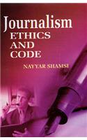 Journalism: Ethics and Code