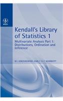 Multivariate Analysis: Kendall'S Library Of Statistics, Volume 1, Part 1