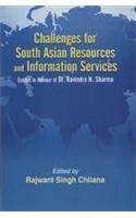 Challenges for South Asian Resources Information Services: Essays in Honour of Dr. Ravindra N. Sharm