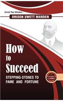 HOW to SUCCEED