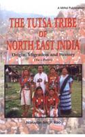The Tutsa tribe of North East India: Origin, Migration and history- 2 vols
