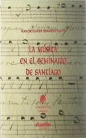 LA MUSICA EN EL SEMINARIO DE SANTIAGO