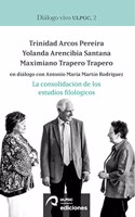 La consolidacion de los estudios filologicos: Trinidad Arcos Pereira, Yolanda Arencibia Santana y Ma