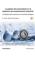 La gestión del conocimiento en la ingeniería del mantenimiento industrial