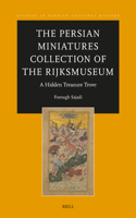 The Persian Miniatures Collection of the Rijksmuseum, A Hidden Treasure Trove