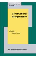 Constructional Reorganization: 5 (Constructional Approaches to Language)