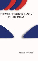 Murderous Tyranny of the Turks