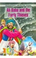 Illustrated Stories with Fun Time Activities - Ali Baba and the Forty Thieves