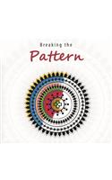 Breaking the Pattern