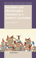 Anecdotes and Afterthoughts: Literature as a Teacher's Curriculum