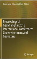 Proceedings of Geoshanghai 2018 International Conference: Geoenvironment and Geohazard