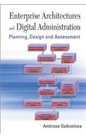 Enterprise Architectures and Digital Administration: Planning, Design, and Assessment