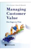 Managing Customer Value: One Stage at a Time