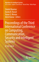 Proceedings of the Third International Conference on Computing, Communication, Security and Intelligent Systems