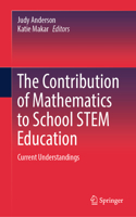 The Contribution of Mathematics to School STEM Education