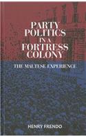 Party Politics in a Fortress Colony