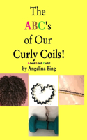 ABCs to my Curly Coils: A-bout B-lack C-urls