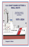 U.S. Coast Guard Cutters & Small Boats