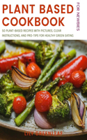 Plant Based Cookbook For Newbies