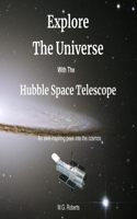 Explore the Universe with the Hubble Space Telescope