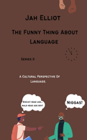 The Funny Thing About Language: The Epic Short: Series II(2 The Funny Thing about Language)