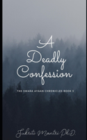 A Deadly Confession: (The Swara Ayaan Chronicles)