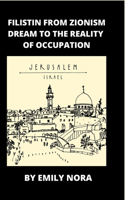 FiLiSTiN From Zionism Dream to the Reality of Occupation