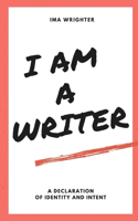 I Am a Writer