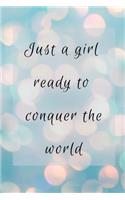 Just a girl ready to conquer the world