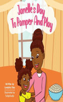 Janelle's Day To Pamper and Play