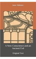 A New Conscience and an Ancient Evil