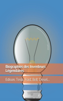 Biographies des Inventeurs Légendaires