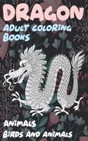 Adult Coloring Books Birds and Animals - Dragon