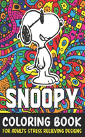 Snoopy Coloring Book For Adult Stress Relieving Designs: Snoopy Adult coloring book stress relieving designs For Snoopy Lovers