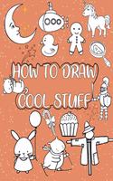 How to draw cool stuff