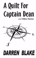 Quilt For Captain Dean and Other Stories