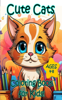 Cute Cats Coloring Book for Kids Ages 4-8