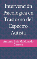 Intervención Psicológica en Trastorno del Espectro Autista