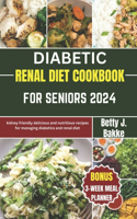 Diabetic Renal Diet Cookbook for Seniors 2024
